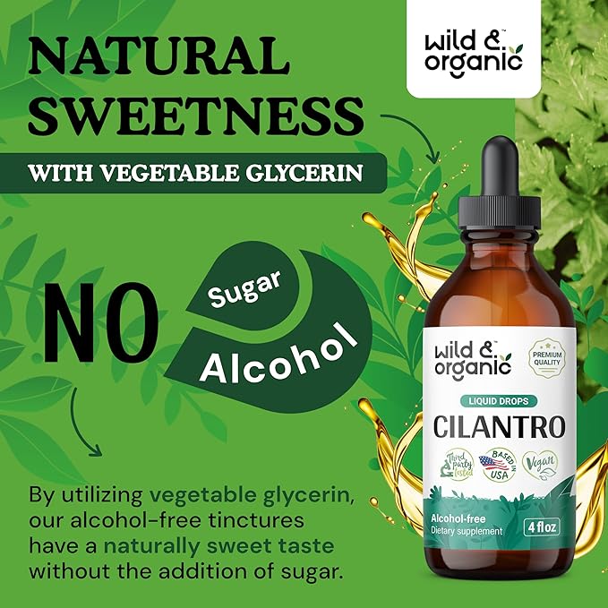 Wild & Organic Cilantro Tincture - Detox Cleanse w/Cilantro Leaf - Vegan Cilantro Antioxidants Supplement - Alcohol-Free Detox Drops w/Dried Cilantro Extract - Cilantro Powder Based Supplements 4 oz