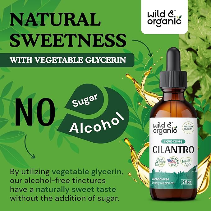 Wild & Organic Cilantro Tincture - Detox Cleanse w/Cilantro - Antioxidant Drops w/Dried Cilantro Leaves Extract - Vegan Cilantro Detox Supplements - Alcohol-Free Cilantro Drops - 2 oz