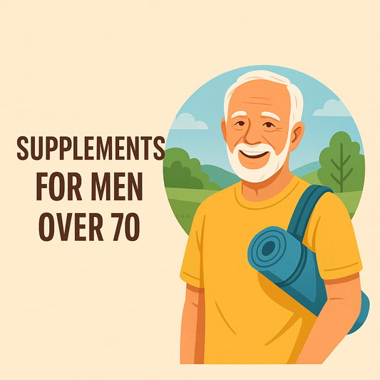 Essential Supplements for Men Over 70